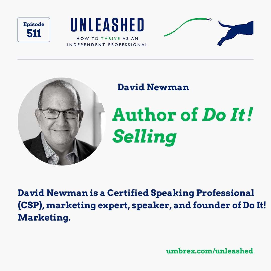 Unleashed Podcast - David Newman on Do It! Selling in episode 511