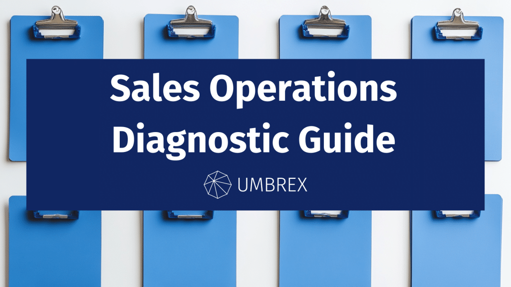 The Umbrex Sales Operations Diagnostic Guide