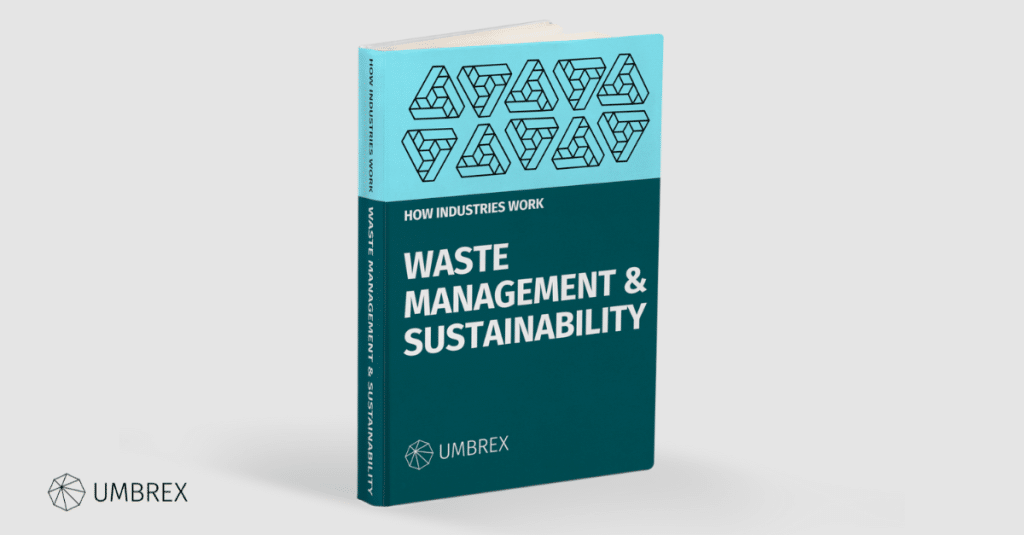 How the Waste Management & Sustainability Industry Works