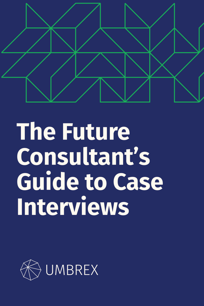 The Future Consultant’s Guide to Case Interviews: comprehensive case interview preparation guide covering structured problem solving, case frameworks, quantitative analysis, business judgment, communication, practice, and interview readiness.